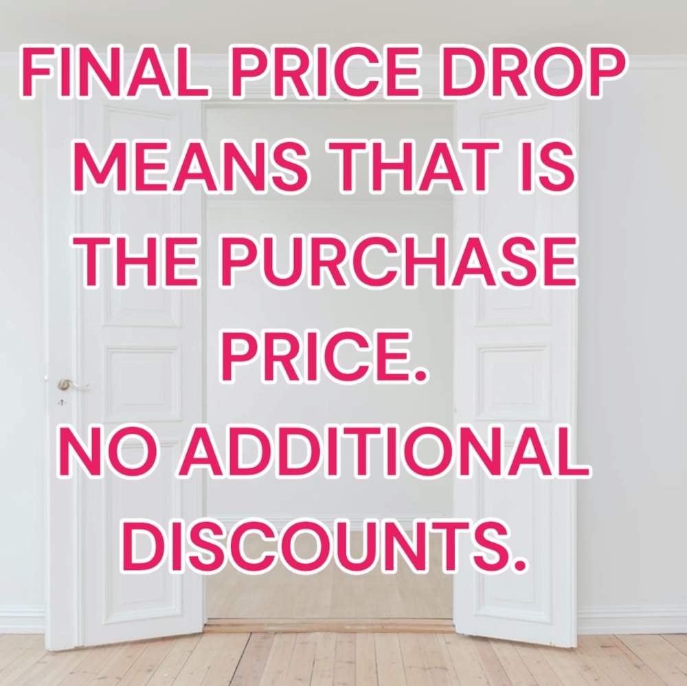 🔥FINAL PRICE DROP🔥 MEANS THAT IS THE PURCHASE PRICE OF THE ITEM!